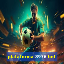 plataforma 3976 bet